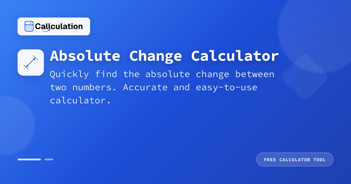 Free Absolute Change Calculator Online | Find Numerical Differences ...